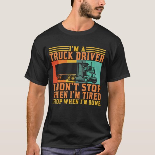 Ich bin ein Lkw-Fahrer, den ich nicht anhalten kan T-Shirt (Vorderseite)
