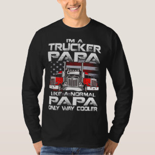 Ich bin ein LKW-Fahrer PAPA wie ein normaler PAPA T-Shirt