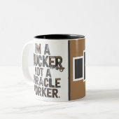 Ich bin ein LKWer und keine Wunderarbeiter-Tasse Zweifarbige Tasse (Vorderseite Links)