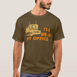 Ich bin ein lustiger LKW-Fahrer in meinem Büro T-Shirt