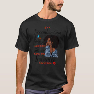 Ich bin ein Mädchen im Dezember stärker als du gla T-Shirt