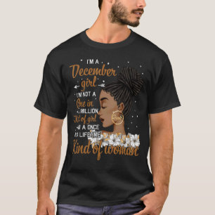 Ich bin ein Mädchen schwarzer Frauen im Dezember G T-Shirt