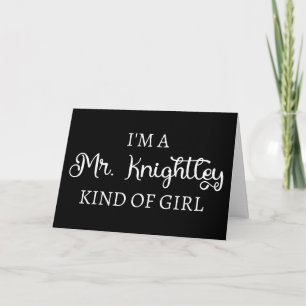 Ich bin ein Mädchen wie Mr. Knightley es mag Karte