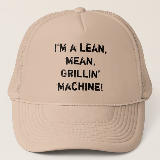 Ich bin ein Mageres, gemein, Grillin' Maschine! Truckerkappe (Vorderseite)