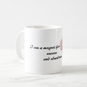 Ich bin ein Magnet für Erfolg Überfluss, Bestätigu Kaffeetasse (Vorderseite Links)