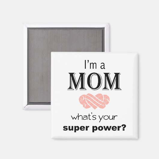 Ich bin ein Mama-Super-Power-Magnet Magnet (Vorderseite/Rückseite)
