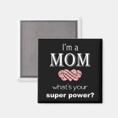 Ich bin ein Mama-Super-Power-Magnet Magnet (Vorderseite/Rückseite)