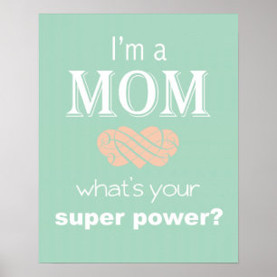 Ich bin ein Mama Super-Power-Poster Poster