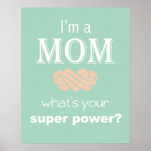 Ich bin ein Mama Super-Power-Poster Poster (Vorne)