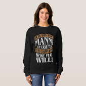 Ich bin ein Mann, den ich tun kann, und verlass, w Sweatshirt (Vorne ganz)
