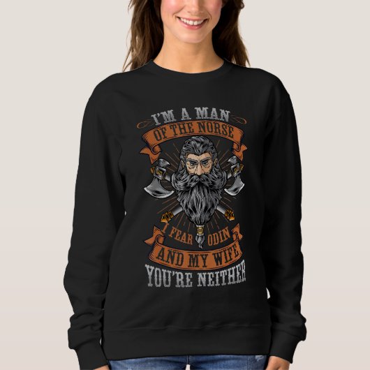 Ich bin ein Mann der Nordmänner, die ich fürchte, Sweatshirt (Vorderseite)