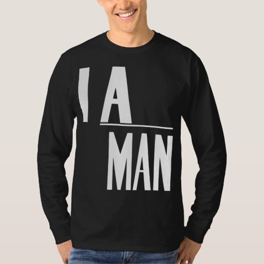 Ich bin ein Mann - Zivile Rechte T-Shirt (Vorderseite)