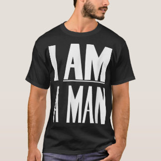 Ich bin ein Mann - Zivile Rechte T-Shirt
