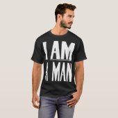 Ich bin ein Mann - Zivile Rechte T-Shirt (Vorne ganz)