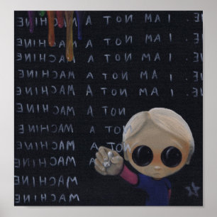 Ich bin ein Maschinenkunstdruck Poster