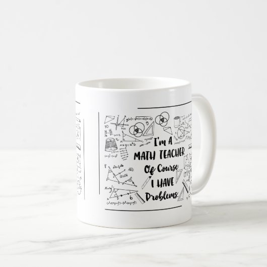 Ich bin ein Mathe-Lehrer, selbstverständlich, das Kaffeetasse (VorderseiteRechts)