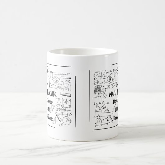 Ich bin ein Mathe-Lehrer, selbstverständlich, das Kaffeetasse (Mittel)
