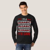 Ich bin ein Mechaniker Ich repariere Autos Automot T-Shirt (Vorne ganz)