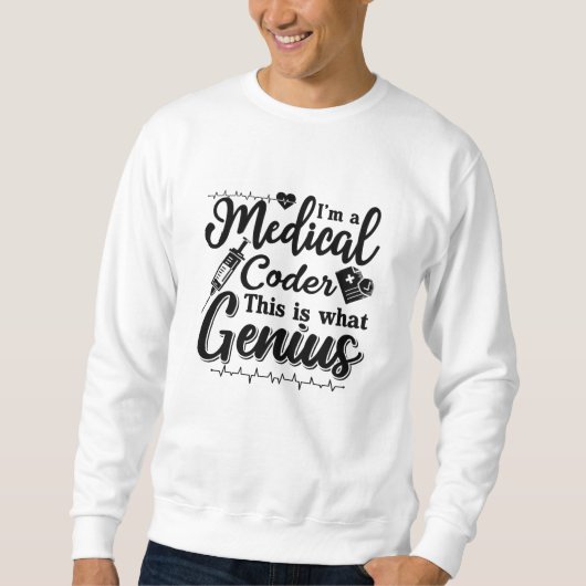 Ich bin ein Mediziner, dieser geniale Programmiere Sweatshirt (Vorderseite)