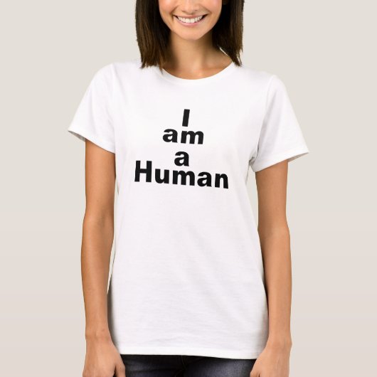 Ich bin ein menschlicher T - Shirt (Vorderseite)