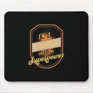 Ich bin ein Metallarbeiter Mousepad