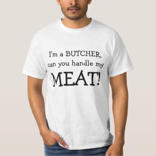 Ich bin ein METZGER, kann Sie mein, FLEISCH T-Shirt