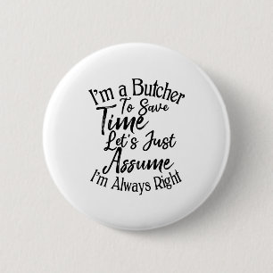 Ich bin ein Metzger, um die Zeit Retten, nehmen wi Button