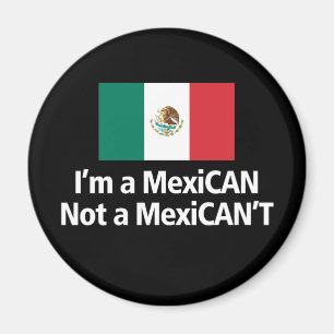 Ich bin ein Mexikaner, nicht ein MexiCANT! Magnet
