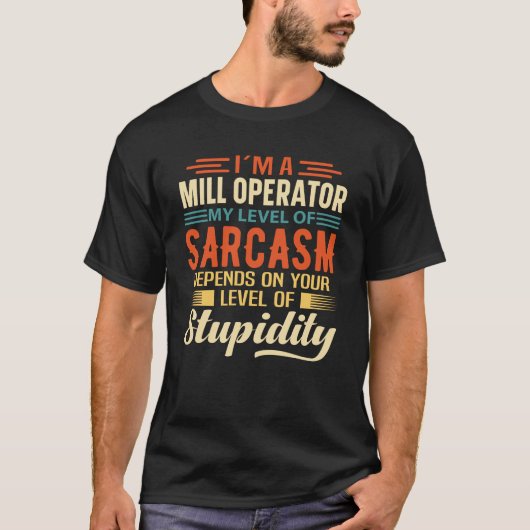 Ich bin ein Mill Operator T-Shirt (Vorderseite)
