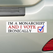 Ich bin ein Monarchist und ich wähle ironisch Autoaufkleber (Auf Auto)