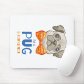 Ich bin ein Mops, ein lustiges Mops Geschenk, Mops Mousepad (Mit Mouse)