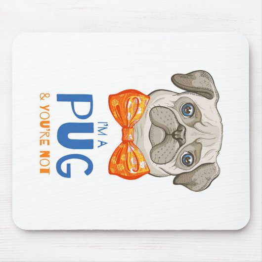 Ich bin ein Mops, ein lustiges Mops Geschenk, Mops Mousepad (Vorne)