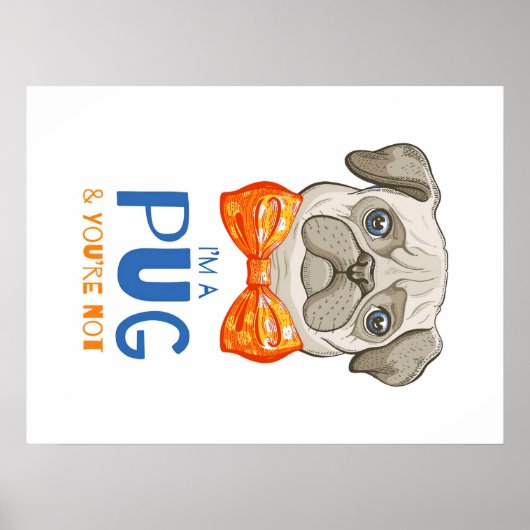 Ich bin ein Mops, ein lustiges Mops Geschenk, Mops Poster (Vorne)