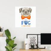 Ich bin ein Mops, ein lustiges Mops Geschenk, Mops Poster (Heimbüro)