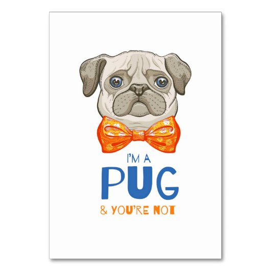 Ich bin ein Mops, ein lustiges Mops Geschenk, Mops Tischnummer (Vorderseite)
