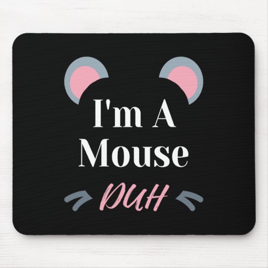 Ich bin ein Mouse Duh Easy Halloween Kostüm Funny Mousepad (Vorne)
