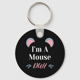 Ich bin ein Mouse Duh Easy Halloween Kostüm Funny Schlüsselanhänger