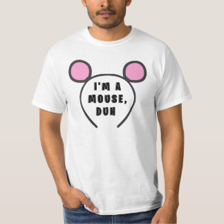 Ich bin ein Mouse Duh T-Shirt