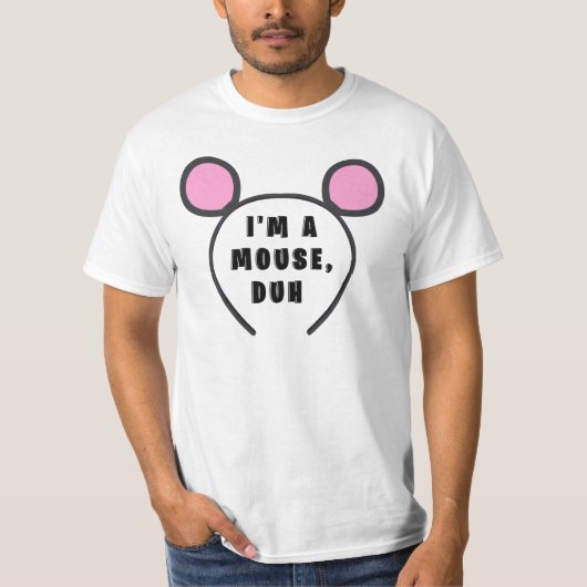 Ich bin ein Mouse Duh T-Shirt (Vorderseite)