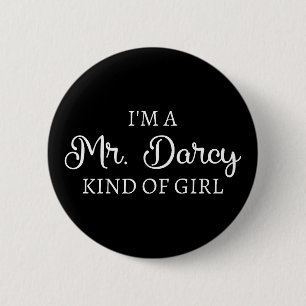 Ich bin ein Mr. Darcy Art Mädchen I Button