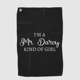 Ich bin ein Mr. Darcy Art Mädchen I Golfhandtuch