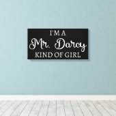 Ich bin ein Mr. Darcy Art Mädchen I Leinwanddruck (Insitu (Holzboden))