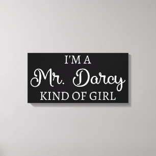 Ich bin ein Mr. Darcy Art Mädchen I Leinwanddruck