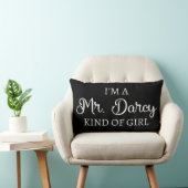 Ich bin ein Mr. Darcy Art Mädchen I Lendenkissen (Stuhl )