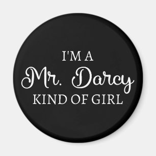 Ich bin ein Mr. Darcy Art Mädchen I Magnet