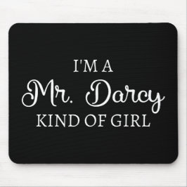 Ich bin ein Mr. Darcy Art Mädchen I Mousepad