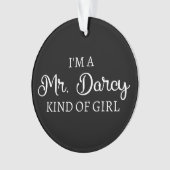 Ich bin ein Mr. Darcy Art Mädchen I Ornament (Vorderseite)
