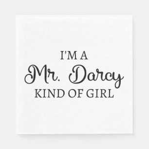 Ich bin ein Mr. Darcy Art Mädchen I Serviette