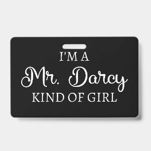 Ich bin ein Mr.-Darcy-Typ Mädchen Ausweis