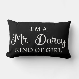 Ich bin ein Mr.-Darcy-Typ Mädchen Lendenkissen